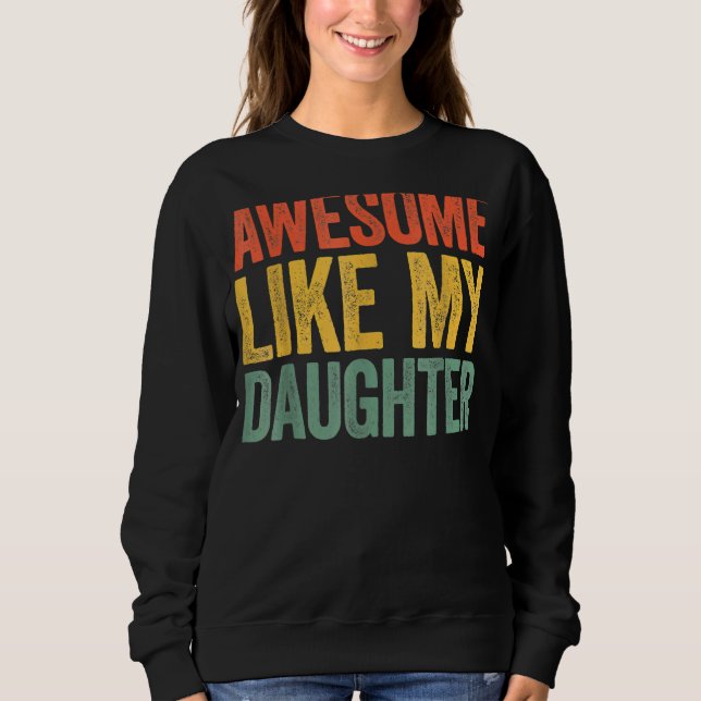 Sudadera Increíble como el Día 1 de mis Hijos (Anverso)