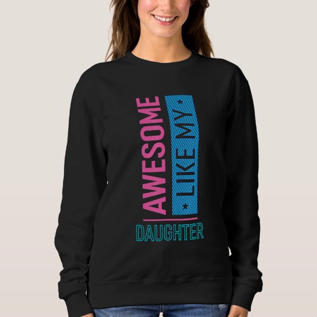 Sudadera Increíble como la muerte de mi hija, mamá, papá (Anverso)