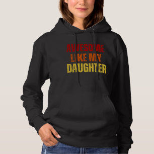 Sudadera Increíble como mi hija
