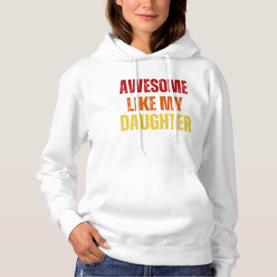 Sudadera Increíble como mi hija