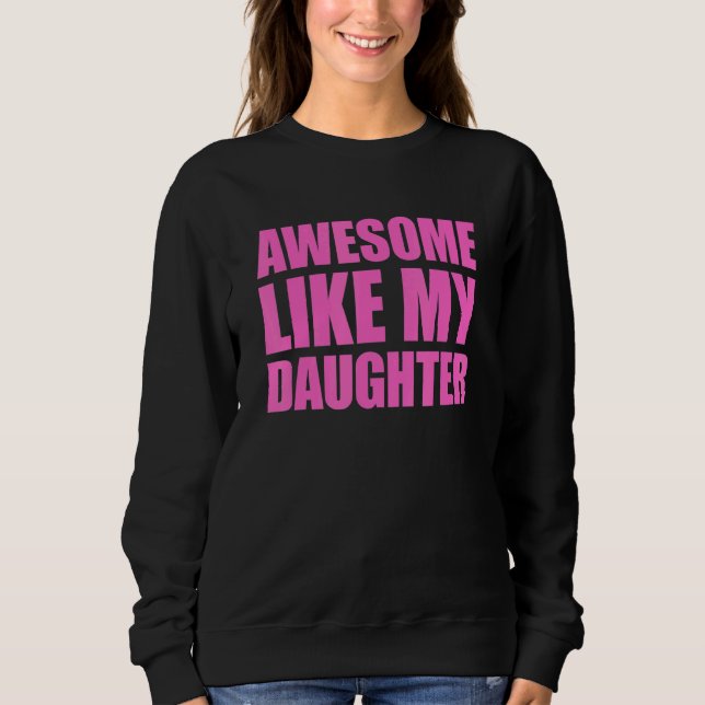 Sudadera Increíble como mi hija 2 (Anverso)