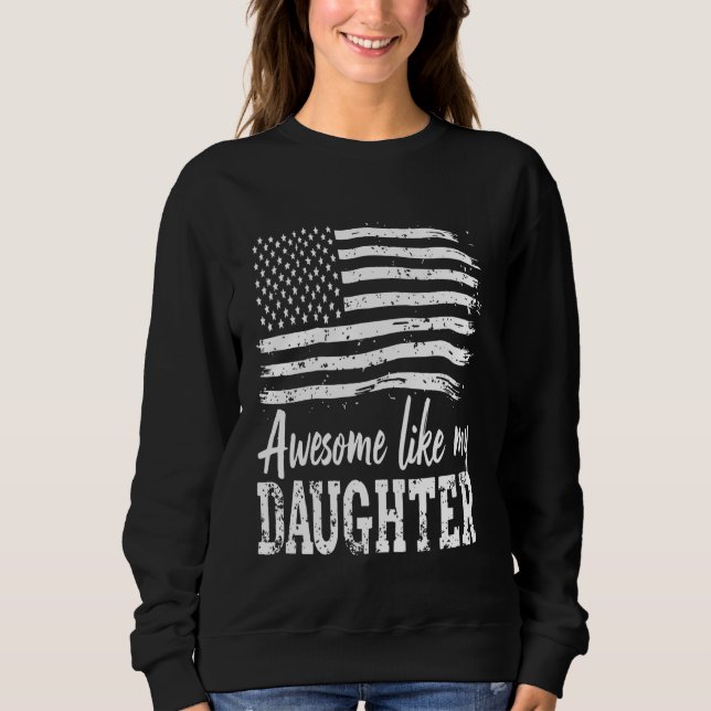 Sudadera Increíble como mi hija: el gracioso patriota ameri (Anverso)