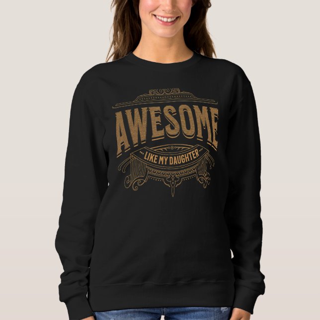 Sudadera Increíble como mi hija, madre y padre, día D (Anverso)