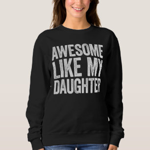 Sudadera Increíble, Como Mis Dos Hijas El Padre Día De Papá
