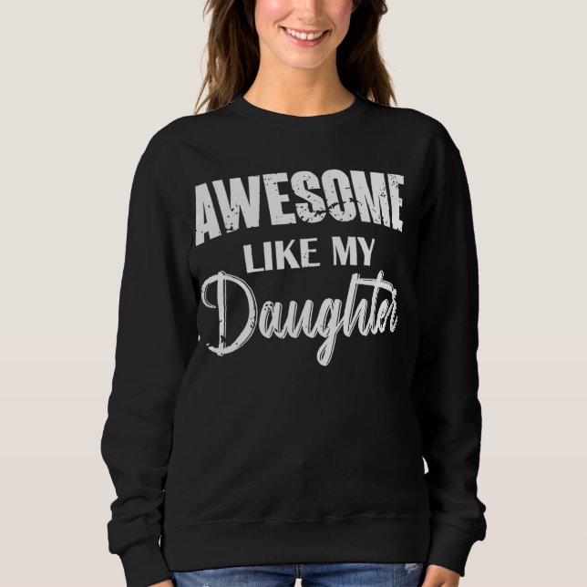 Sudadera Increíble Como Mis Hijas Hombres Para Papá Granpa (Anverso)