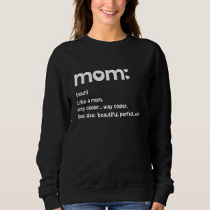 Sudadera Increíble definición de mamá: el día de la madre