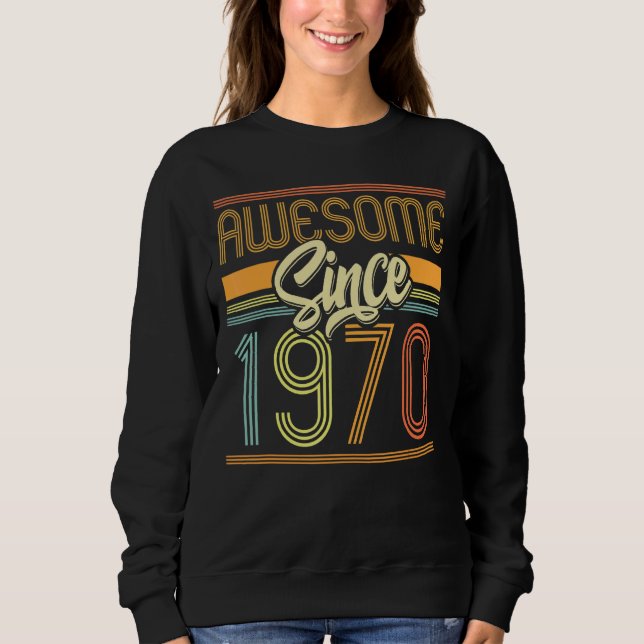 Sudadera Increíble desde 1970 52º cumpleaños 52 años cumple (Anverso)