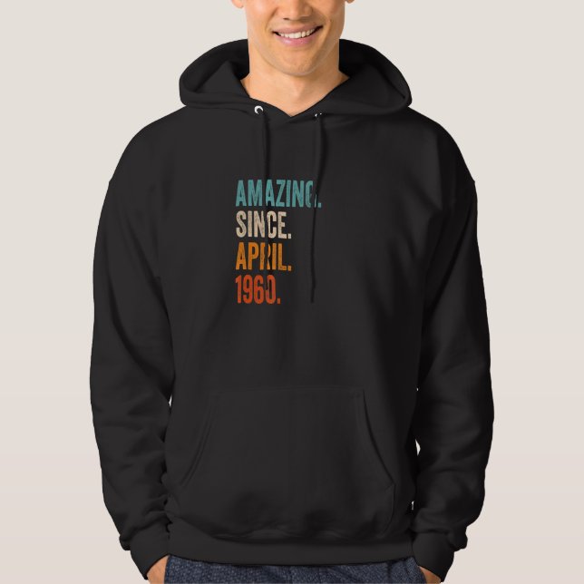 Sudadera Increíble desde abril de 1960 63 cumpleaños (Anverso)
