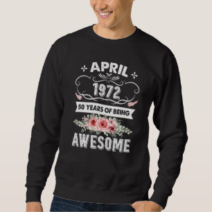 Sudadera Increíble desde abril de 1972 50º cumpleaños 50 añ