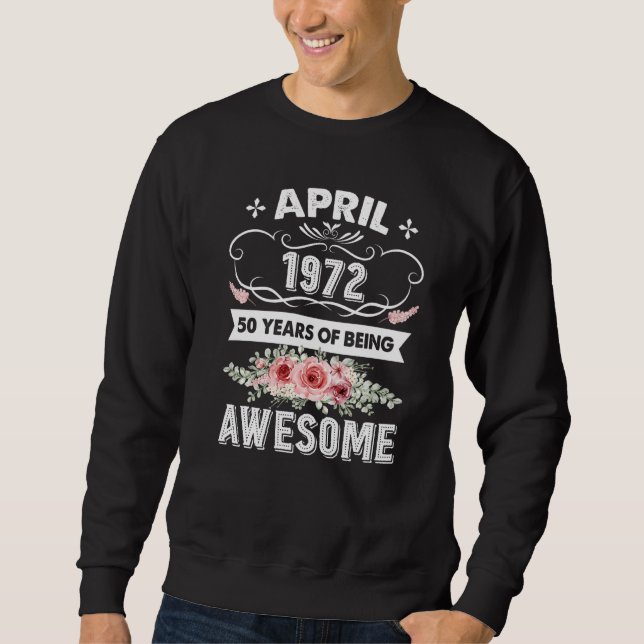 Sudadera Increíble desde abril de 1972 50º cumpleaños 50 añ (Anverso)