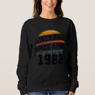 Sudadera Increíble desde abril de 1982 40º cumpleaños 40 añ