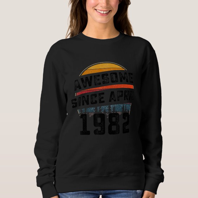 Sudadera Increíble desde abril de 1982 40º cumpleaños 40 añ (Anverso)