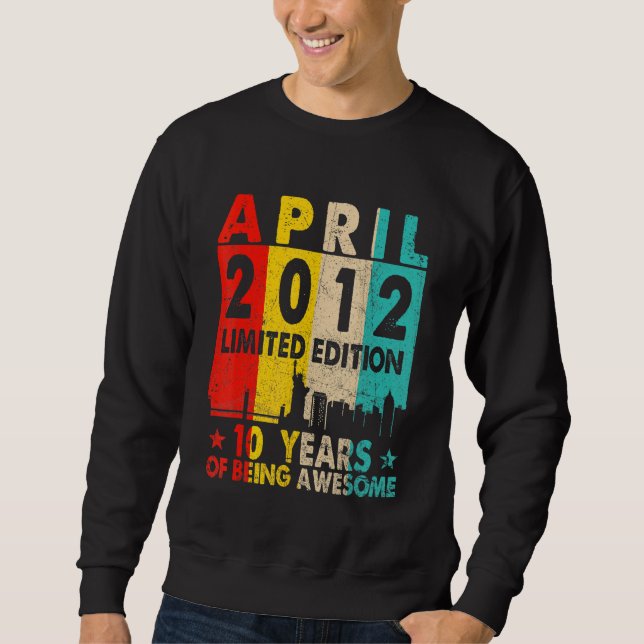 Sudadera Increíble desde abril de 2012 10 cumpleaños de la  (Anverso)