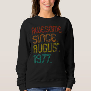 Sudadera Increíble desde agosto de 1977 45º cumpleaños Retr