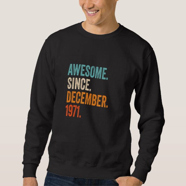 Sudadera Increíble desde diciembre de 1971: 51º cumpleaños (Anverso)