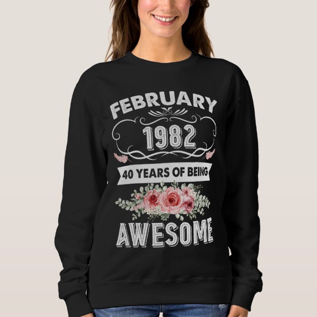 Sudadera Increíble desde febrero de 1982 40º cumpleaños 40  (Anverso)