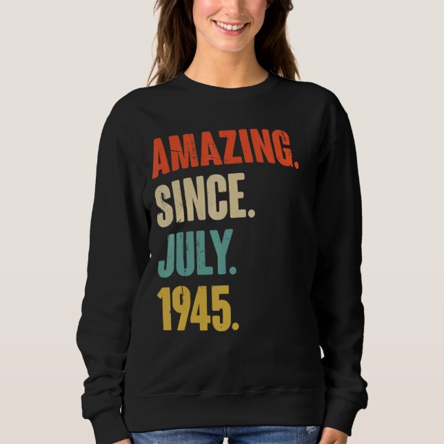 Sudadera Increíble desde julio de 1945 77 años (Anverso)