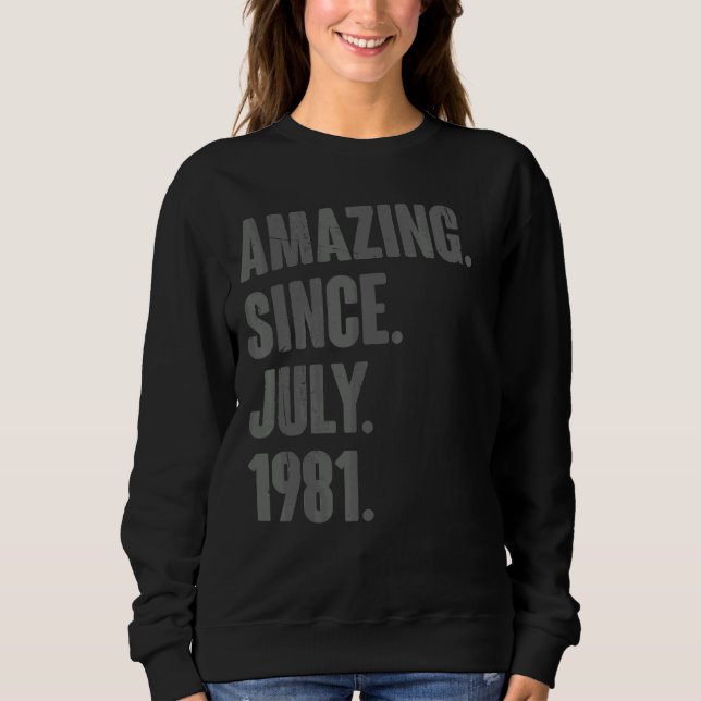 Sudadera Increíble desde julio de 1981 41 años de edad (Anverso)