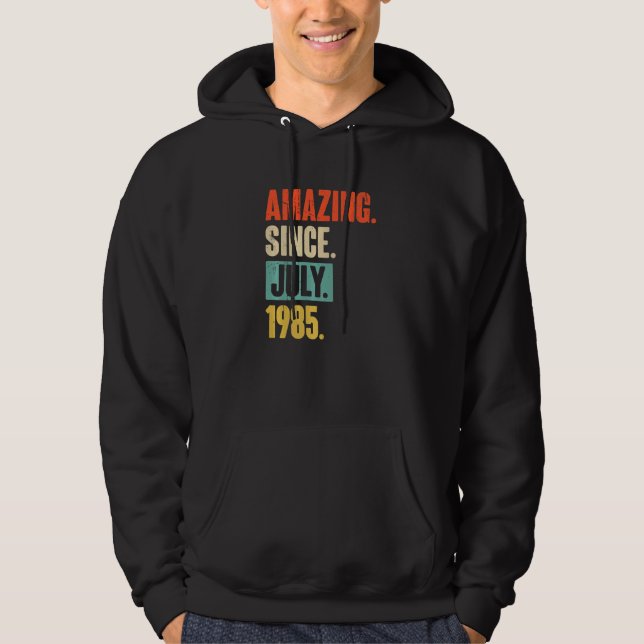 Sudadera Increíble desde julio de 1985, 37 años, cumpleaños (Anverso)