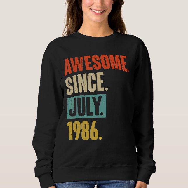 Sudadera Increíble desde julio de 1986, 36 años, cumpleaños (Anverso)