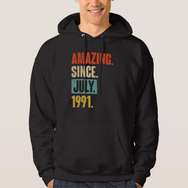 Sudadera Increíble desde julio de 1991, 31 años, cumpleaños (Anverso)