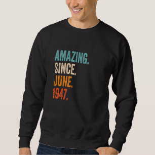 Sudadera Increíble desde junio de 1947 76º cumpleaños