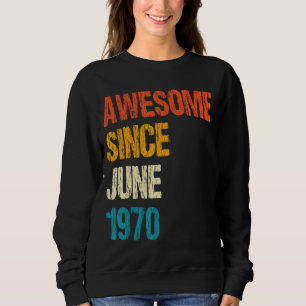Sudadera Increíble desde junio de 1970 52º cumpleaños 52 añ
