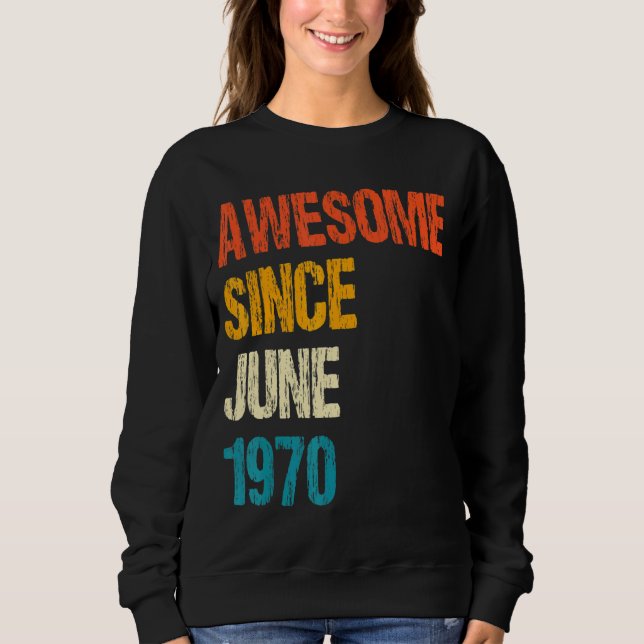 Sudadera Increíble desde junio de 1970 52º cumpleaños 52 añ (Anverso)
