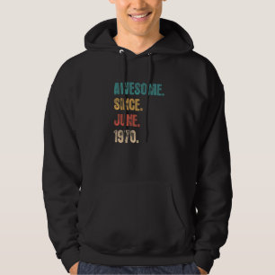 Sudadera Increíble desde junio de 1970 52 años cumpleaños n
