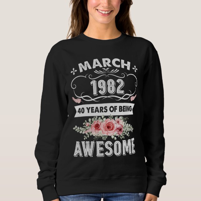 Sudadera Increíble desde marzo de 1982 40º cumpleaños 40 añ (Anverso)