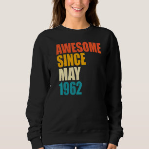 Sudadera Increíble desde mayo de 1962 60º cumpleaños 60 año