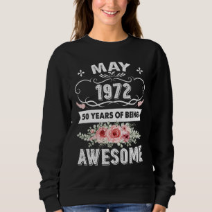Sudadera Increíble desde mayo de 1972 50º cumpleaños 50 año