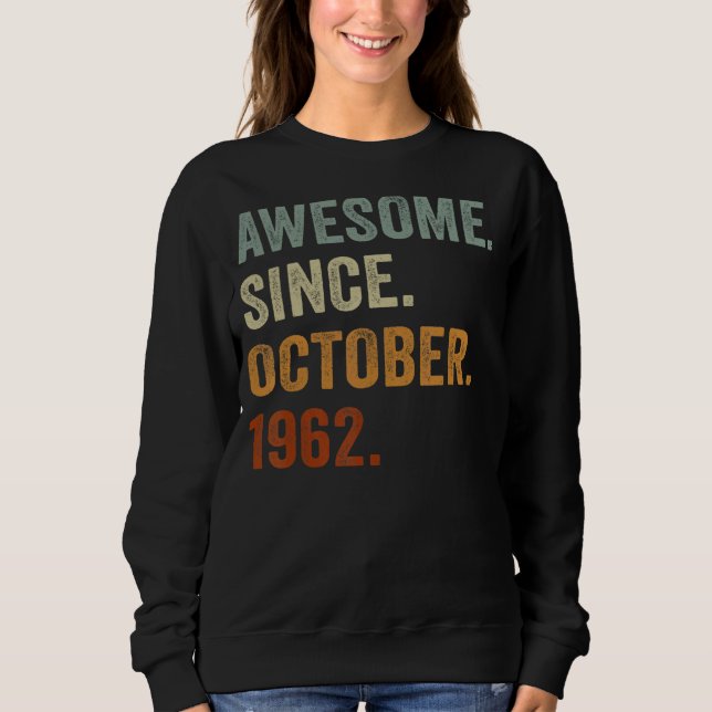 Sudadera Increíble desde octubre de 1962 60º cumpleaños 60  (Anverso)