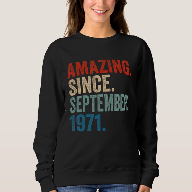 Sudadera Increíble desde septiembre de 1971 51º cumpleaños  (Anverso)