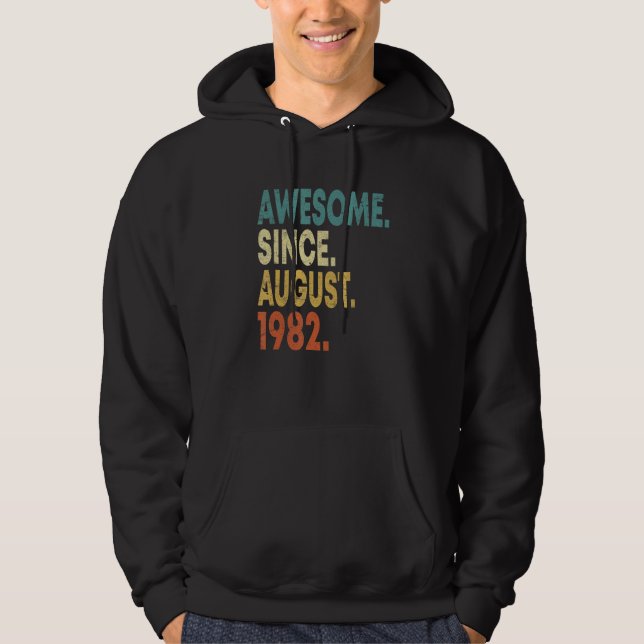 Sudadera Increíble edad de 40 años desde agosto de 1982 (Anverso)