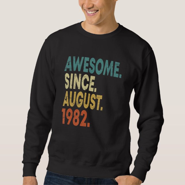 Sudadera Increíble edad de 40 años desde agosto de 1982 (Anverso)