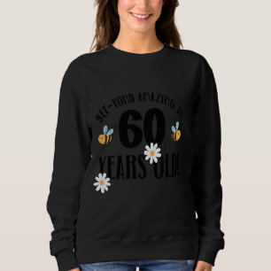 Sudadera ¡Increíble el cumpleaños número 60 de hace 60 años