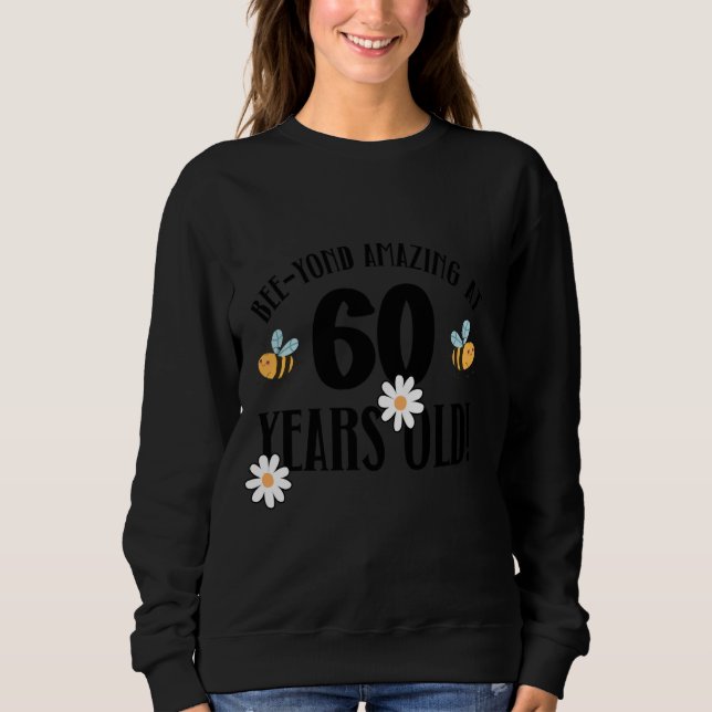 Sudadera ¡Increíble el cumpleaños número 60 de hace 60 años (Anverso)