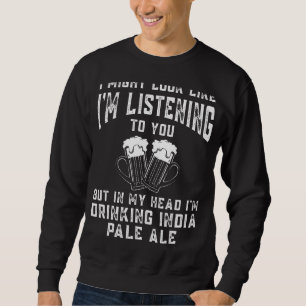 Sudadera India Pale Ale Merch Cute Beer Design