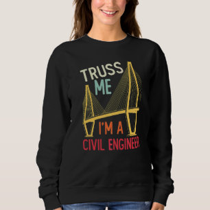 Sudadera Ingeniería de Construcción Cercha Créeme Soy Un In