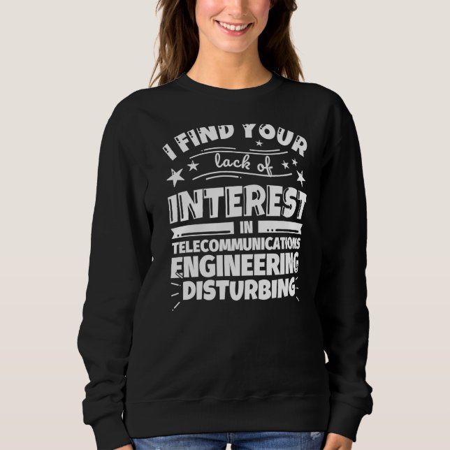 Sudadera Ingeniería de telecomunicaciones Falta de interés (Anverso)