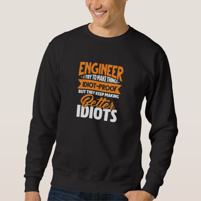 Sudadera Ingeniería Intento Hacer Las Cosas Idiotpro (Anverso)