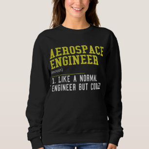 Sudadera Ingeniero Aeroespacial Como Ingeniero Normal Pero