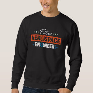Sudadera Ingeniero aeroespacial futuro de ingeniería aeroes