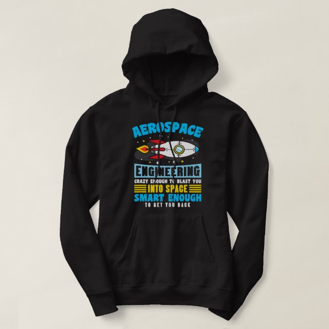 Sudadera Ingeniero aeroespacial lo suficientemente loco com (Diseño del anverso)