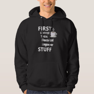 Sudadera Ingeniero Eléctrico Primero Café Y Después Cosas D