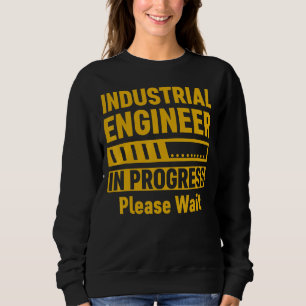 Sudadera Ingeniero Industrial En Curso Por Favor Esperar El