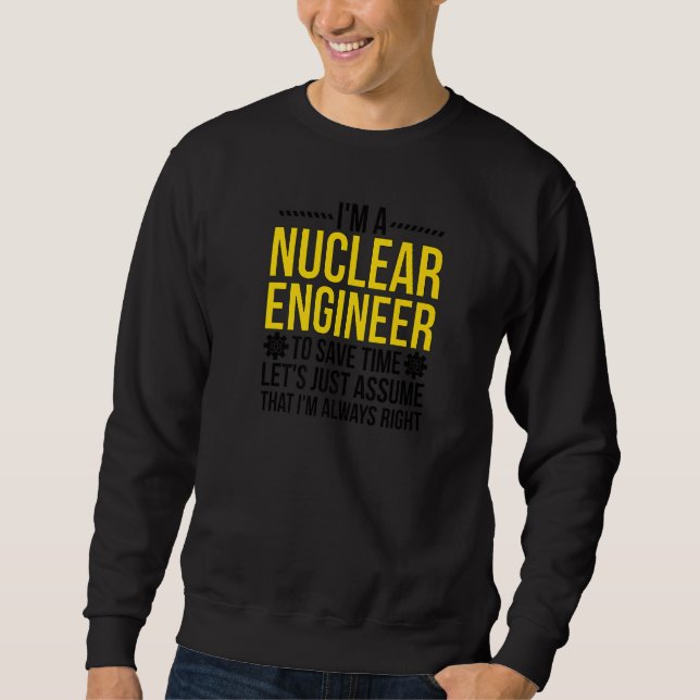 Sudadera Ingeniero nuclear siempre a la derecha en ingenier (Anverso)