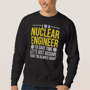Sudadera Ingeniero nuclear siempre a la derecha en ingenier