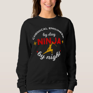 Sudadera Ingeniero Químico De Día Ninja De Noche